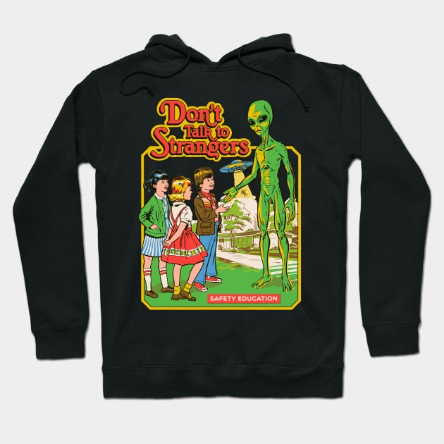 Don't Talk to Strangers Hoodie by Steven Rhodes